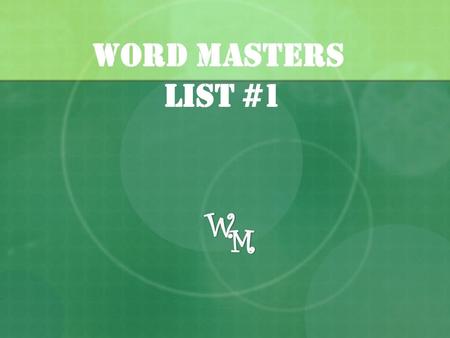 Word Masters List #1 W M.
