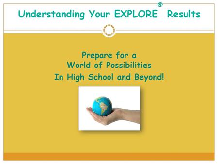 Prepare for a World of Possibilities In High School and Beyond!