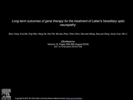 Volume 10, Pages 258-268 (August 2016) Long-term outcomes of gene therapy for the treatment of Leber's hereditary optic neuropathy  Shuo Yang, Si-qi Ma,
