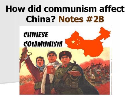 How did communism affect China? Notes #28