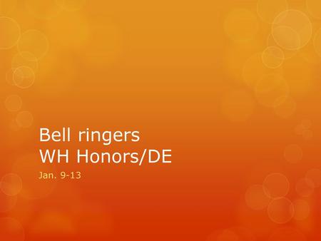 Bell ringers WH Honors/DE