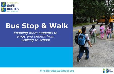 Enabling more students to enjoy and benefit from walking to school