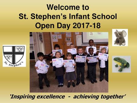 Welcome to St. Stephen’s Infant School Open Day