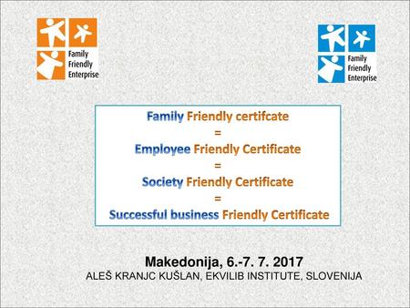 Family Friendly certifcate = Employee Friendly Certificate