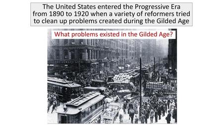 What problems existed in the Gilded Age?