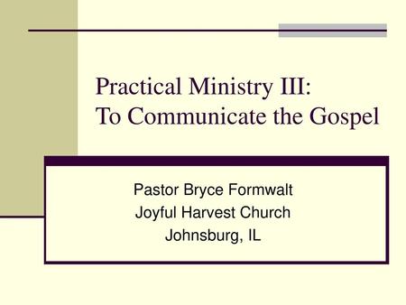 Practical Ministry III: To Communicate the Gospel