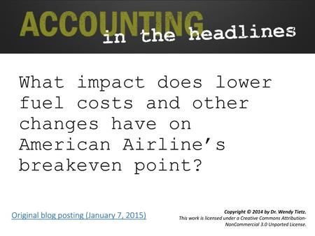 What impact does lower fuel costs and other changes have on American Airline’s breakeven point? Original blog posting (January 7, 2015)