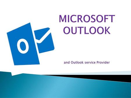 MICROSOFT OUTLOOK and Outlook service Provider