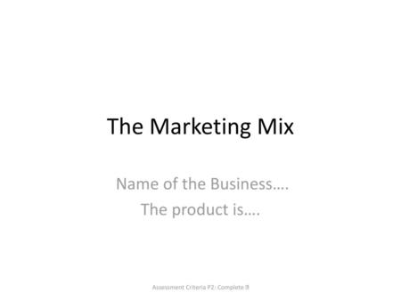 Name of the Business…. The product is….