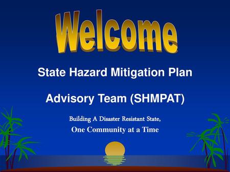 State Hazard Mitigation Plan Advisory Team (SHMPAT)