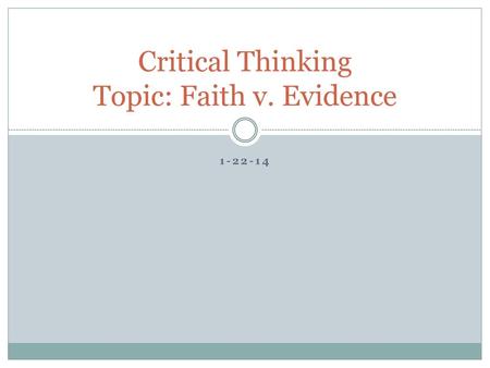 Critical Thinking Topic: Faith v. Evidence