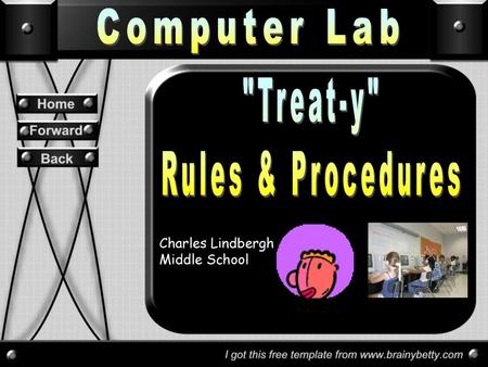 Computer Lab Treat-y Rules & Procedures