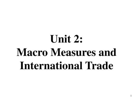 Macro Measures and International Trade