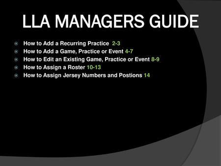 LLA MANAGERS GUIDE How to Add a Recurring Practice 2-3