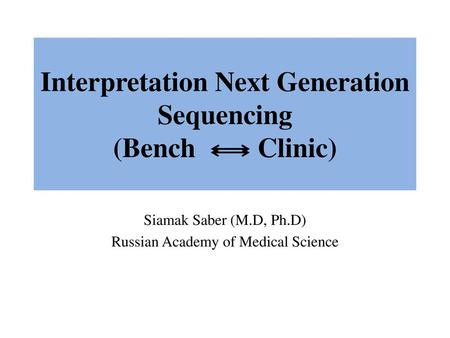 Interpretation Next Generation Sequencing (Bench Clinic)