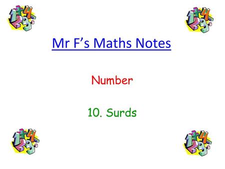 Mr F’s Maths Notes Number 10. Surds.