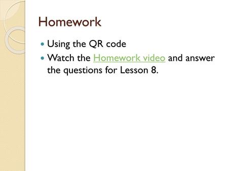 Homework Using the QR code
