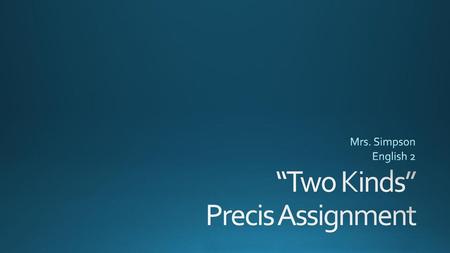 “Two Kinds” Precis Assignment
