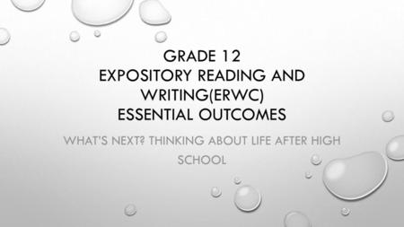 Grade 12 Expository Reading and Writing(ERWC) Essential Outcomes