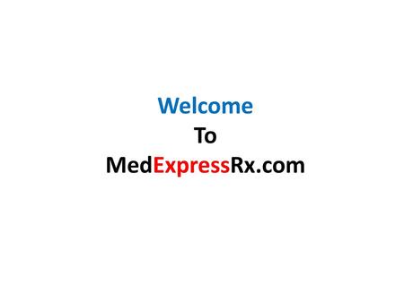 Welcome To MedExpressRx.com