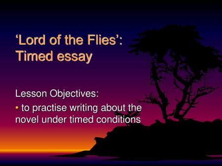 ‘Lord of the Flies’: Timed essay