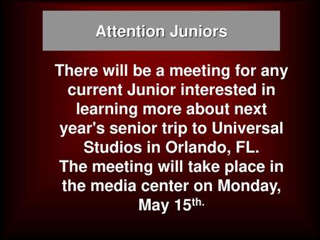 The meeting will take place in the media center on Monday, May 15th.
