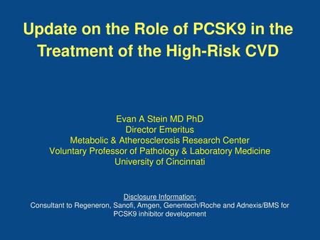 Update on the Role of PCSK9 in the Treatment of the High-Risk CVD