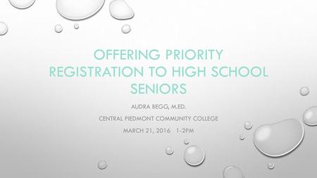 Offering Priority Registration to High School Seniors