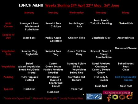 LUNCH MENU Weeks Starting 24th April 22nd May 26th June