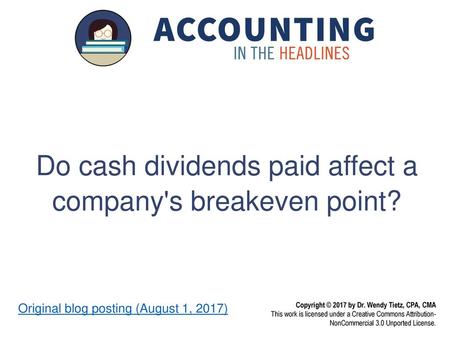 Do cash dividends paid affect a company's breakeven point?