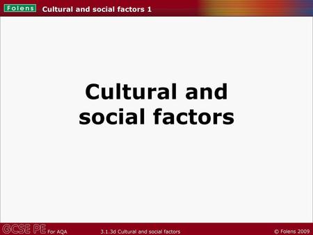 Cultural and social factors