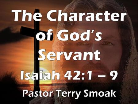 The Character of God’s Servant