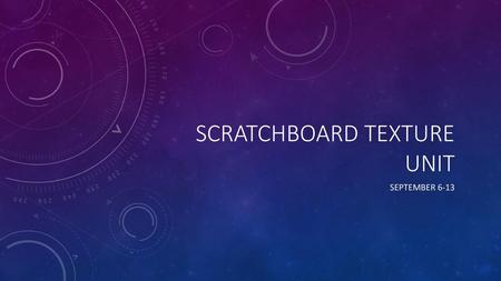 Scratchboard Texture Unit