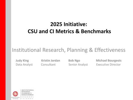 2025 Initiative: CSU and CI Metrics & Benchmarks