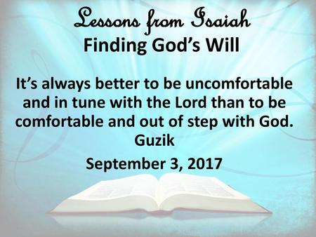 Lessons from Isaiah Finding God’s Will