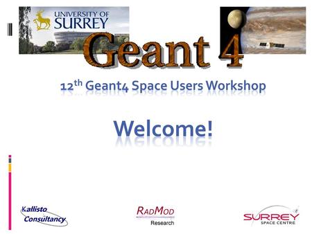 12th Geant4 Space Users Workshop Welcome!