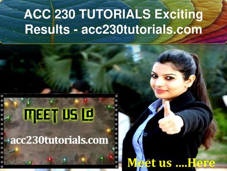 ACC 230 TUTORIALS Exciting Results - acc230tutorials.com