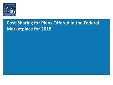 Cost-Sharing for Plans Offered in the Federal Marketplace for 2018
