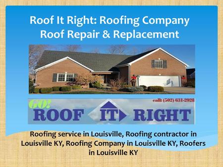Roof It Right: Roofing Company Roof Repair & Replacement