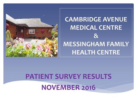 CAMBRIDGE AVENUE MEDICAL CENTRE & MESSINGHAM FAMILY HEALTH CENTRE