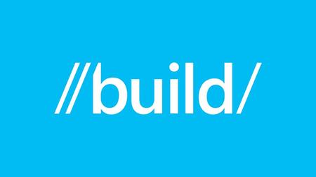 Build 2012 7/4/2018 © 2012 Microsoft Corporation. All rights reserved. Microsoft, Windows, and other product names are or may be registered trademarks.