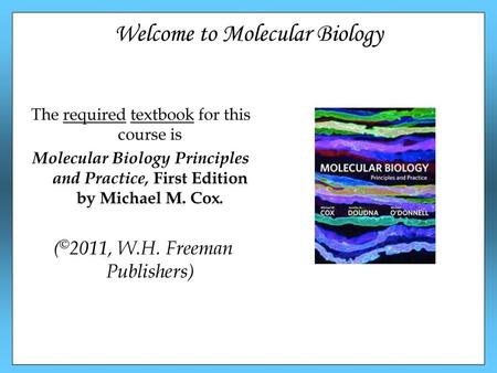 Welcome to Molecular Biology