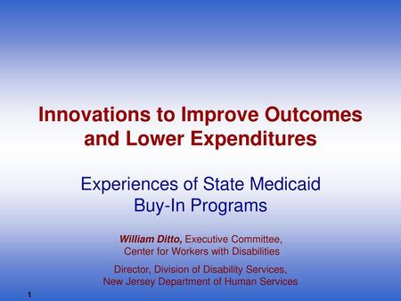 Innovations to Improve Outcomes and Lower Expenditures