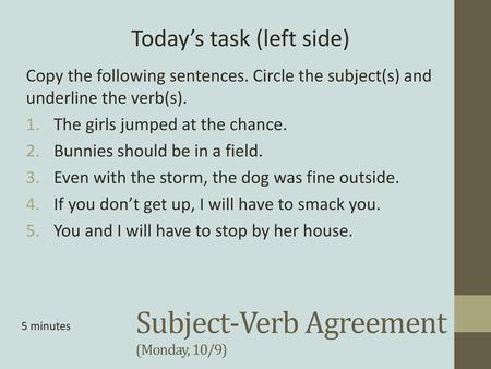 Subject-Verb Agreement (Monday, 10/9)