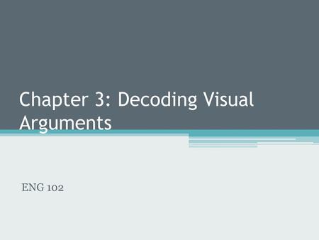 Chapter 3: Decoding Visual Arguments