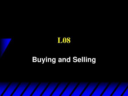 L08 Buying and Selling.