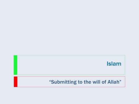 “Submitting to the will of Allah”
