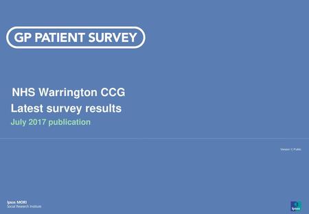 NHS Warrington CCG Latest survey results July 2017 publication.