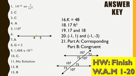 HW: Finish W.A.M 1-20 Answer Key K = ft and 18