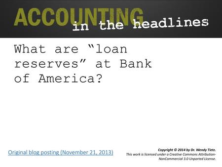 What are “loan reserves” at Bank of America?